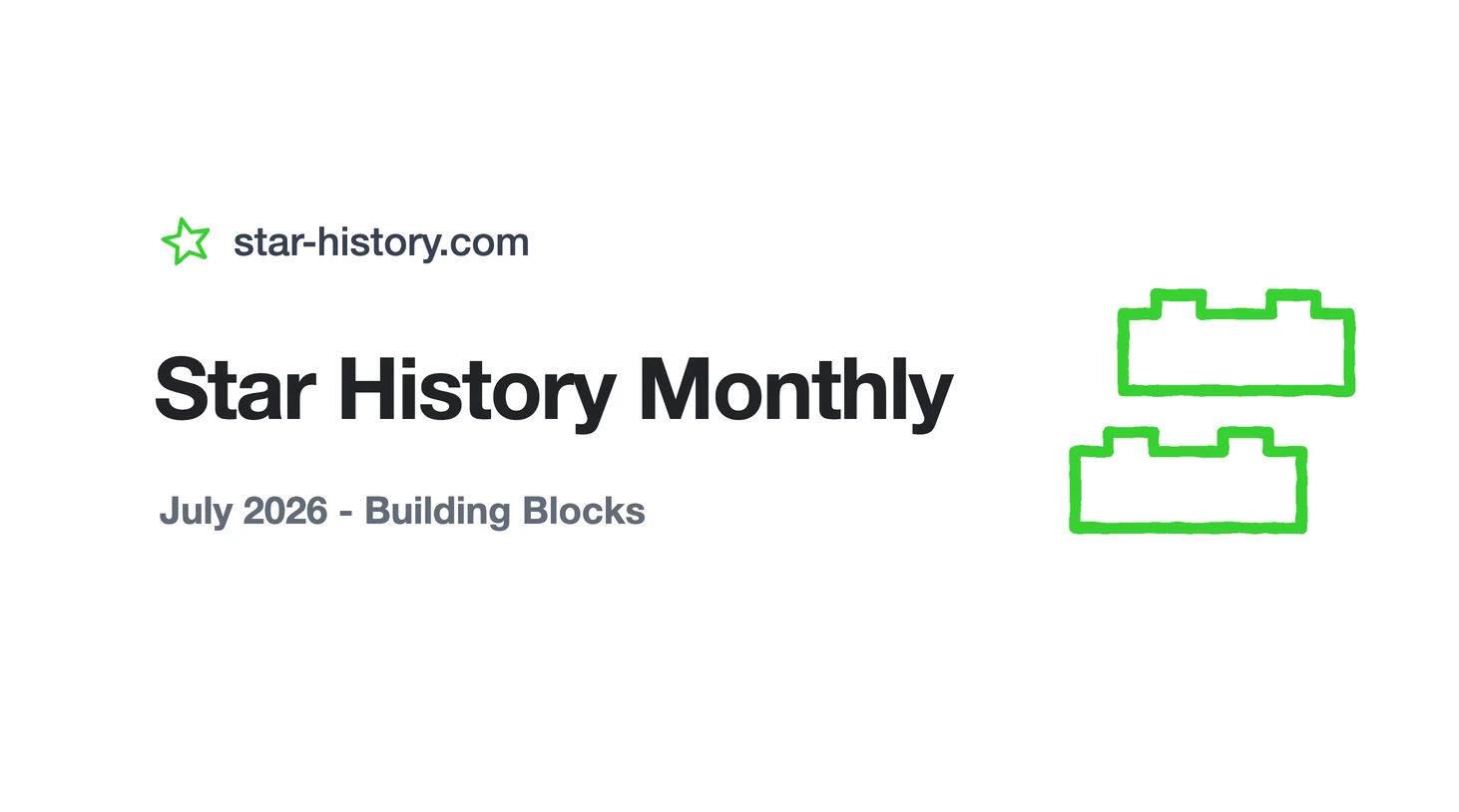 Star History Monthly July 2026 | Building Blocks
