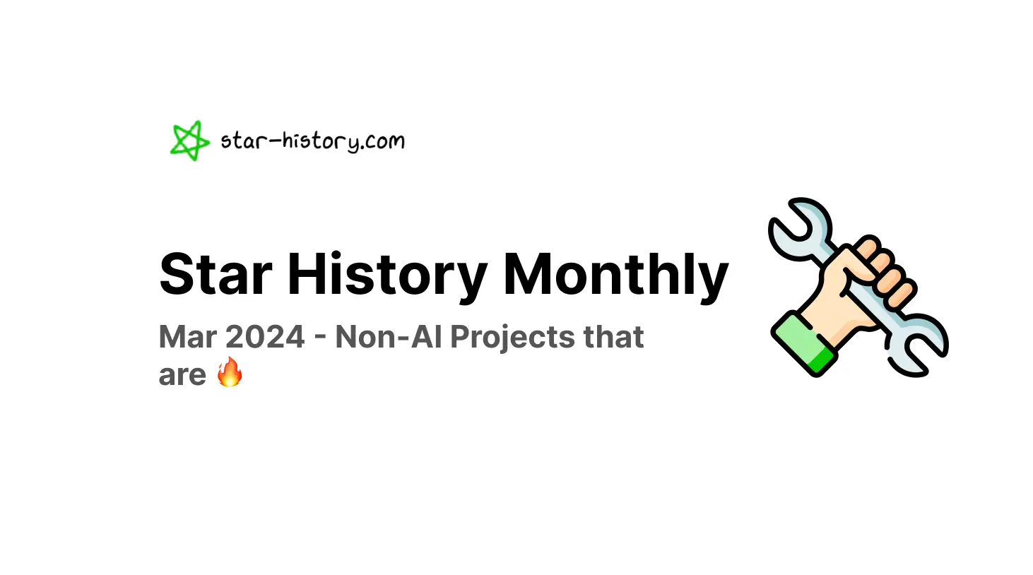 Star History Monthly Mar 2024 | Non-AI Open Source Projects that are 🔥