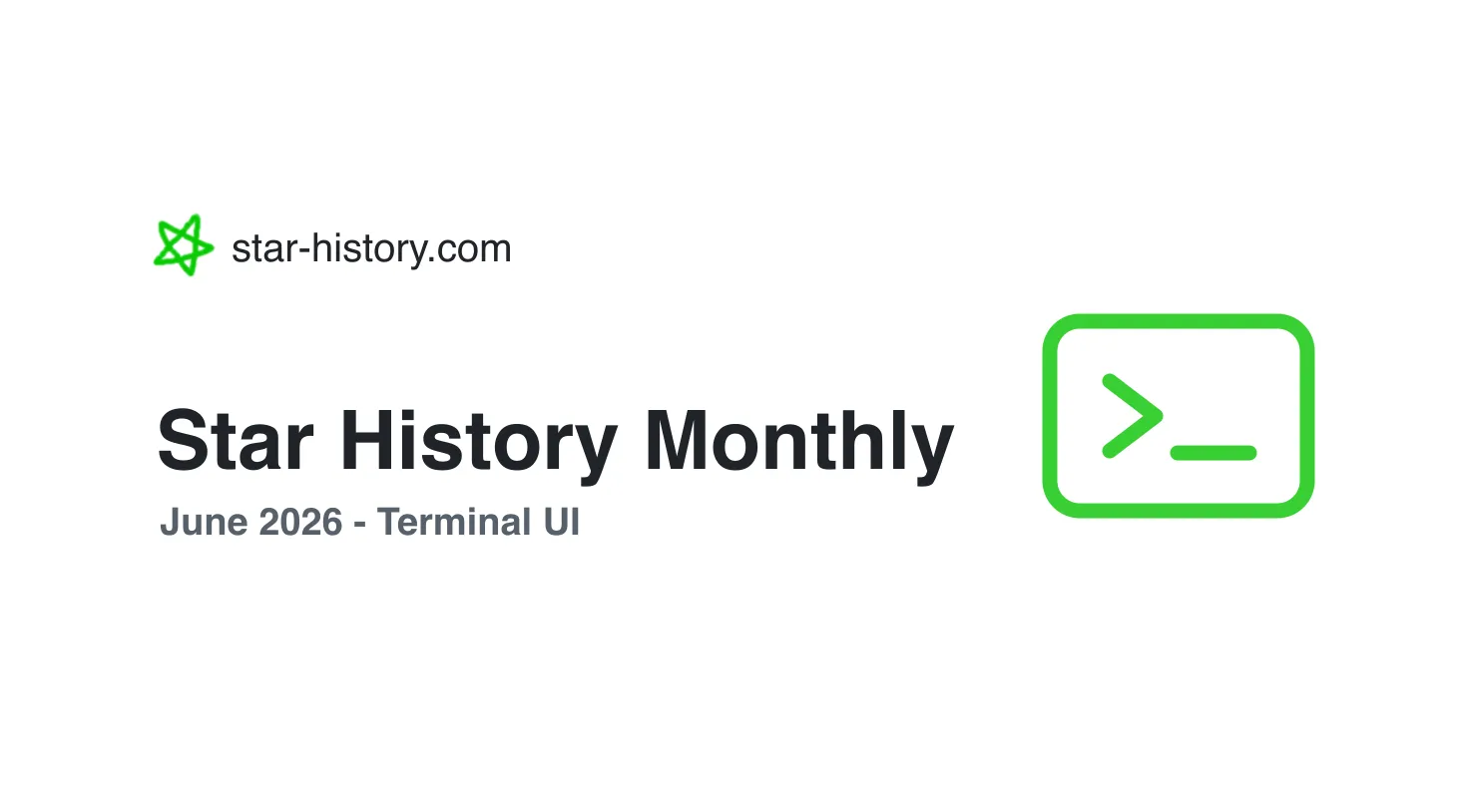 Star History Monthly June 2026 | Terminal UI